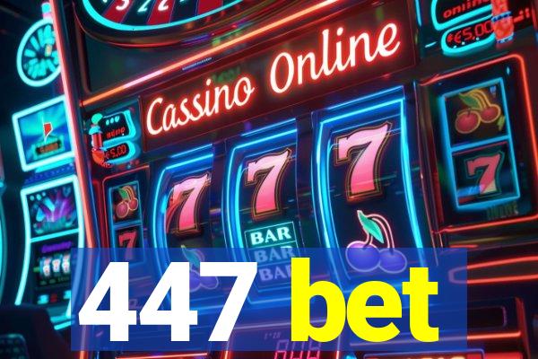447 bet